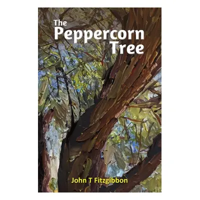 "The Peppercorn Tree" - "" ("Fitzgibbon John T.")