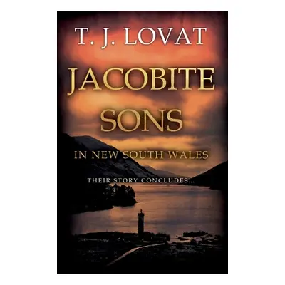 "Jacobite Sons in New South Wales" - "" ("Lovat T. J.")