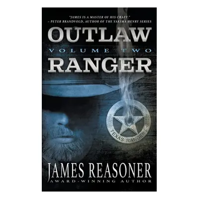 "Outlaw Ranger, Volume Two: A Western Young Adult Series" - "" ("Reasoner James")