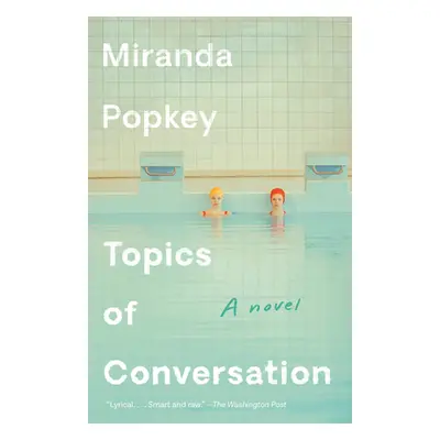 "Topics of Conversation" - "" ("Popkey Miranda")