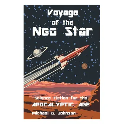 "Voyage of the Neo Star" - "" ("Johnson Michael G.")