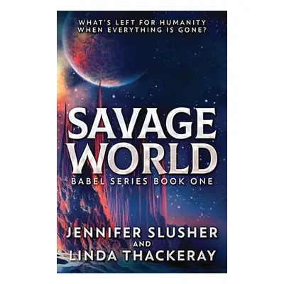 "Savage World" - "" ("Slusher Jennifer")