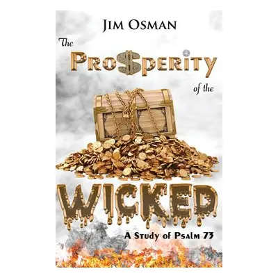 "The Prosperity of the Wicked: A Study of Psalm 73" - "" ("Osman Jim")