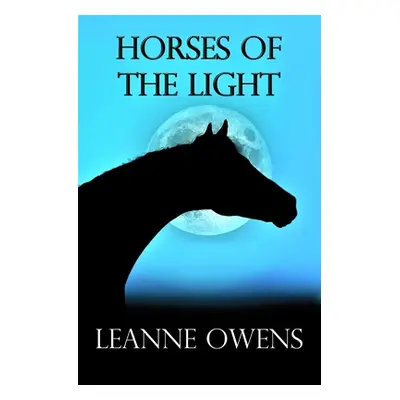 "Horses Of The Light" - "" ("Owens Leanne")