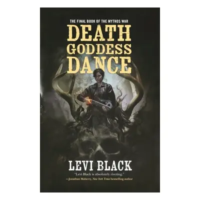 "Death Goddess Dance: The Mythos War, Book 3" - "" ("Black Levi")