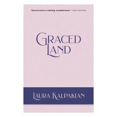 "Graced Land" - "" ("Kalpakian Laura")