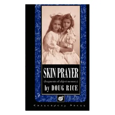 "Skin Prayer" - "" ("Rice Doug")