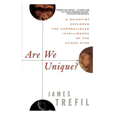 "Are We Unique: A Scientist Explores the Unparalleled Intelligence of the Human Mind" - "" ("Tre