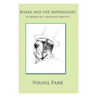 "Korea and the Imperialists: In Search of a National Identity" - "" ("Park Young")