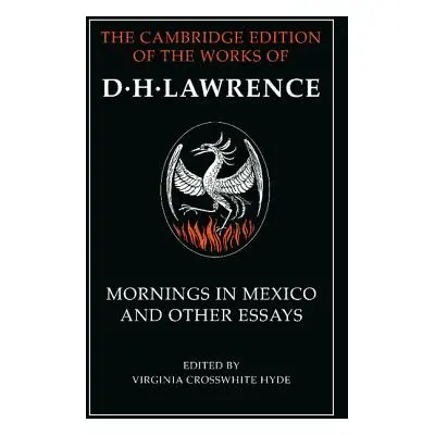 "Mornings in Mexico and Other Essays" - "" ("Lawrence D. H.")