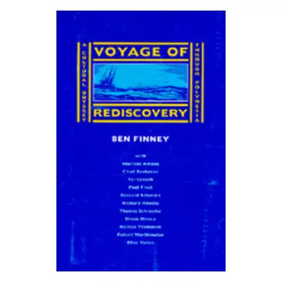 "Voyage of Rediscovery: A Cultural Odyssey Through Polynesia" - "" ("Finney Ben")