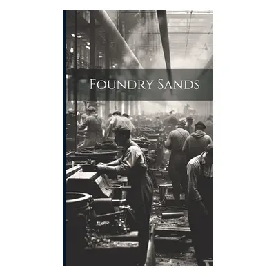 "Foundry Sands" - "" ("Anonymous")