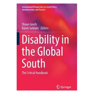 "Disability in the Global South: The Critical Handbook" - "" ("Grech Shaun")