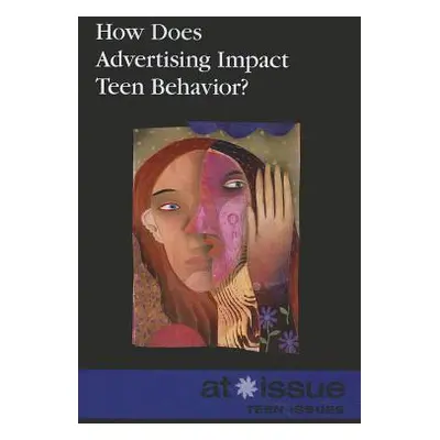 "How Does Advertising Impact Teen Behavior?" - "" ("Espejo Roman")