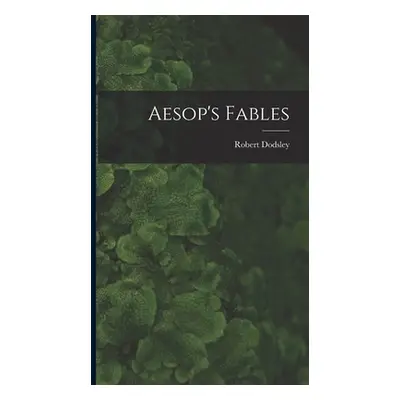 "Aesop's Fables" - "" ("Dodsley Robert")