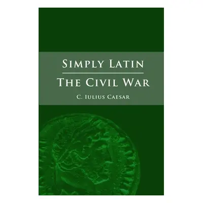 "Simply Latin - The Civil War" - "" ("Caesar Julius")