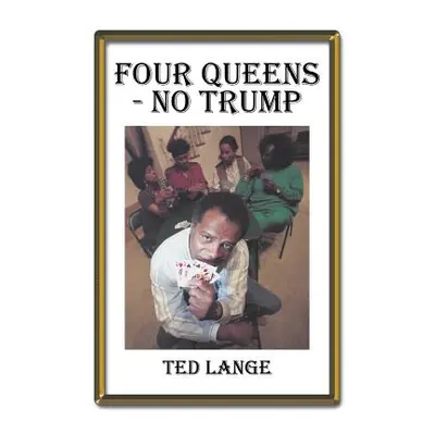 "Four Queens - No Trump" - "" ("Lange Ted")