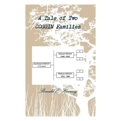 "A Tale of Two Coggin Families" - "" ("Herring Ronald E.")