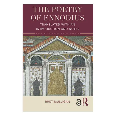 "The Poetry of Ennodius: Translated with an Introduction and Notes" - "" ("Mulligan Bret")