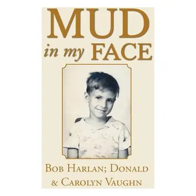 "Mud in My Face" - "" ("Harlan Bob")