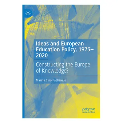 "Ideas and European Education Policy, 1973-2020: Constructing the Europe of Knowledge?" - "" ("C