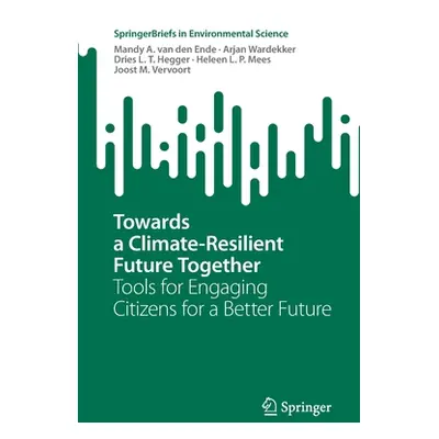 "Towards a Climate-Resilient Future Together: Tools for Engaging Citizens for a Better Future" -