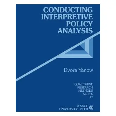 "Conducting Interpretive Policy Analysis" - "" ("Yanow Dvora")