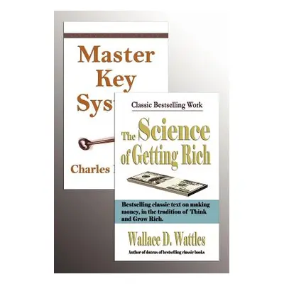 "The Master Key System and the Science of Getting Rich" - "" ("Haanel Charles F.")