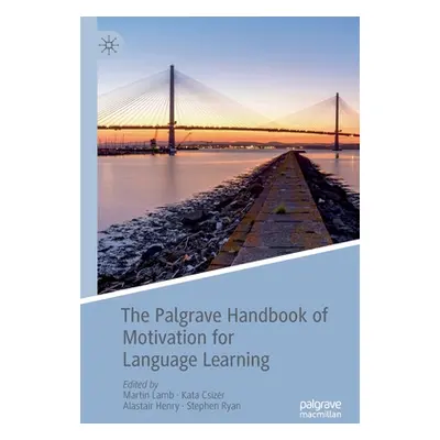 "The Palgrave Handbook of Motivation for Language Learning" - "" ("Lamb Martin")