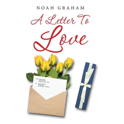 "A Letter to Love" - "" ("Graham Noah")