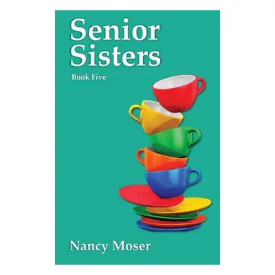 "Senior Sisters" - "" ("Moser Nancy")