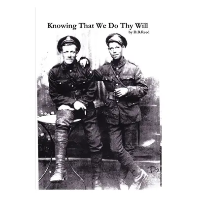 "Knowing That We Do Thy Will" - "" ("Reed Douglas")