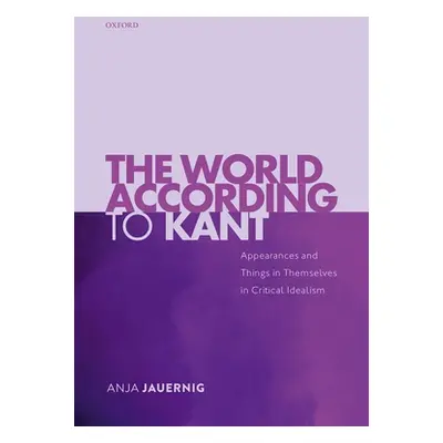 "The World According to Kant: Appearances and Things in Themselves in Critical Idealism" - "" ("