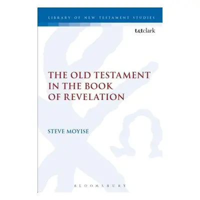 "The Old Testament in the Book of Revelation" - "" ("Moyise Steve")