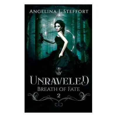 "Unraveled" - "" ("Steffort Angelina J.")