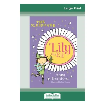 "The Sleepover: Lily the Elf (16pt Large Print Edition)" - "" ("Branford Anna")