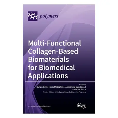 "Multi-Functional Collagen-Based Biomaterials for Biomedical Applications" - "" ("Gallo Nunzia")