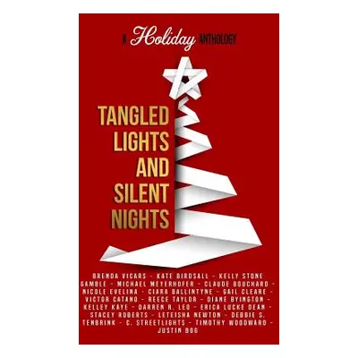 "Tangled Lights and Silent Nights: A Holiday Anthology" - "" ("Vicars Brenda")