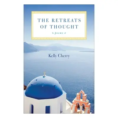 "The Retreats of Thought" - "" ("Cherry Kelly")