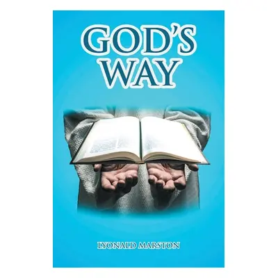 "God's Way" - "" ("Marston Lyonald")