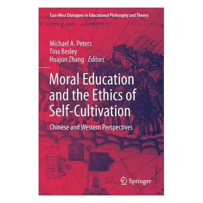 "Moral Education and the Ethics of Self-Cultivation: Chinese and Western Perspectives" - "" ("Pe