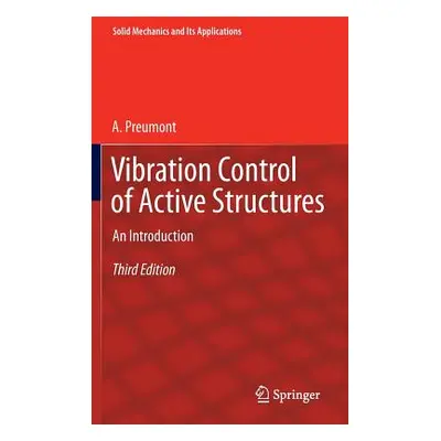 "Vibration Control of Active Structures: An Introduction" - "" ("Preumont A.")