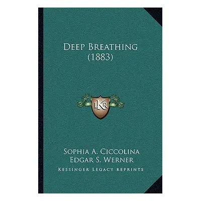 "Deep Breathing (1883)" - "" ("Ciccolina Sophia A.")