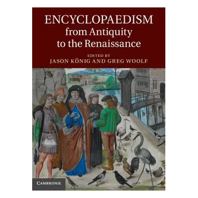 "Encyclopaedism from Antiquity to the Renaissance" - "" ("Knig Jason")