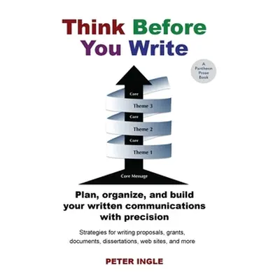 "Think Before You Write" - "" ("Ingle Peter M.")