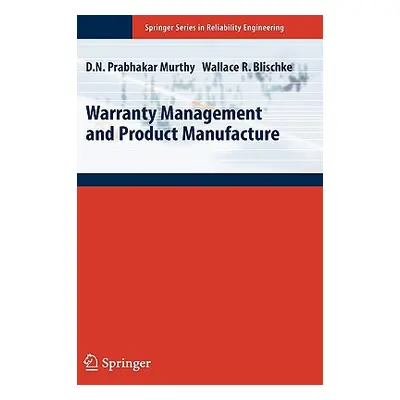 "Warranty Management and Product Manufacture" - "" ("Murthy D. N. Prabhakar")