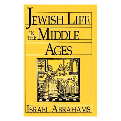 "Jewish Life in the Middle Ages" - "" ("Abrahams Israel")