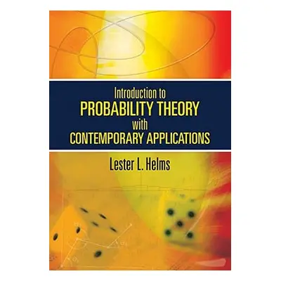 "Introduction to Probability Theory with Contemporary Applications" - "" ("Helms Lester L.")