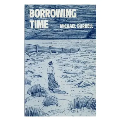 "Borrowing Time" - "" ("Burrell Michael")