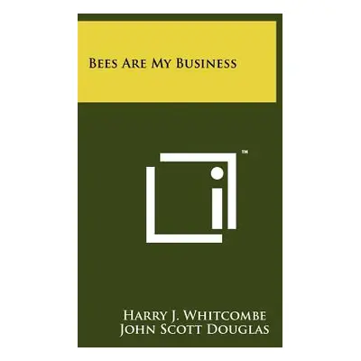 "Bees Are My Business" - "" ("Whitcombe Harry J.")